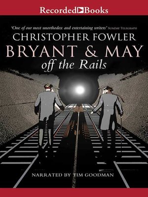 Bryant & May off the Rails - Audiobook